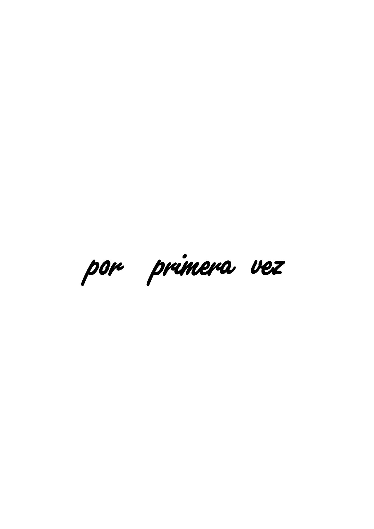 for the first time | Por primera vez page 2 full