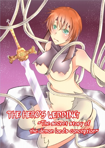 Yuusha no Yomeiri ~Maou Tanjou Hiwa~ | The Hero's Wedding ~The secret story of the demon lord's conception~ cover