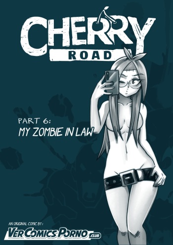 Cherry Road Part 6: My Zombie In Law cover