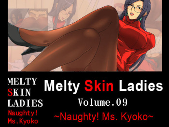 Melty Skin Ladies Vol. 9 ~Naughty! Ms. Kyoko~ cover