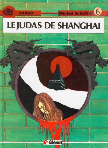 Michel Schetter - Cargo #6 - Le Judas de Shanghaï cover