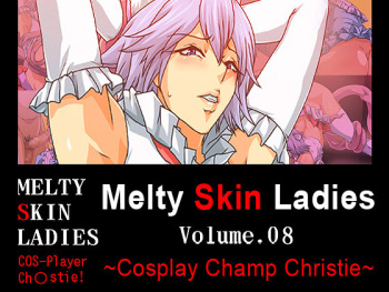 Melty Skin Ladies Vol. 8 ~Cosplay Champ Christie~ COS-Player Christie! cover