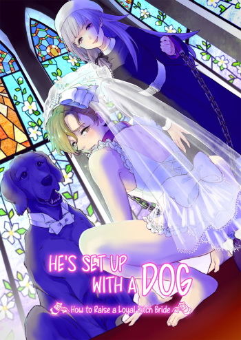 Osu Inu Ni Metorareta Otoko ~ Teishuku Na Hanayome Inu No Sodatekata ~ | He's Set up with a Dog ~How to Raise a Loyal Bitch Bride~ cover
