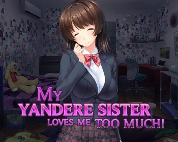 My Yandere Sister loves me too much! cover
