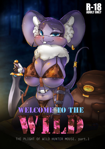 Welcome to the WILD ~the plight of wild hunter mouse part.1~ cover