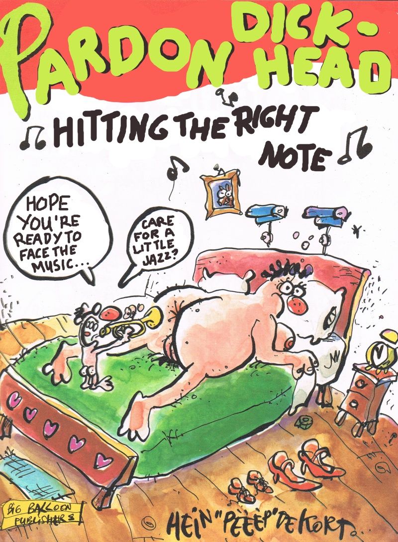 Hein De Kort presents "Pardon Dickhead" Hitting the right note page 1 full