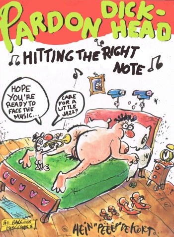 Hein De Kort presents "Pardon Dickhead" Hitting the right note cover