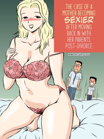 Demodori Kaa-san ga Eroku natte ita Ken | The Case Of A Mother Becoming Sexier After Moving Back In With Her Parents Post-Divorce cover