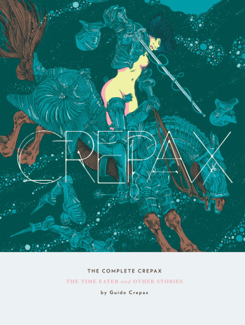 The Complete Crepax #02 : The Time Eaters and Other Stories cover