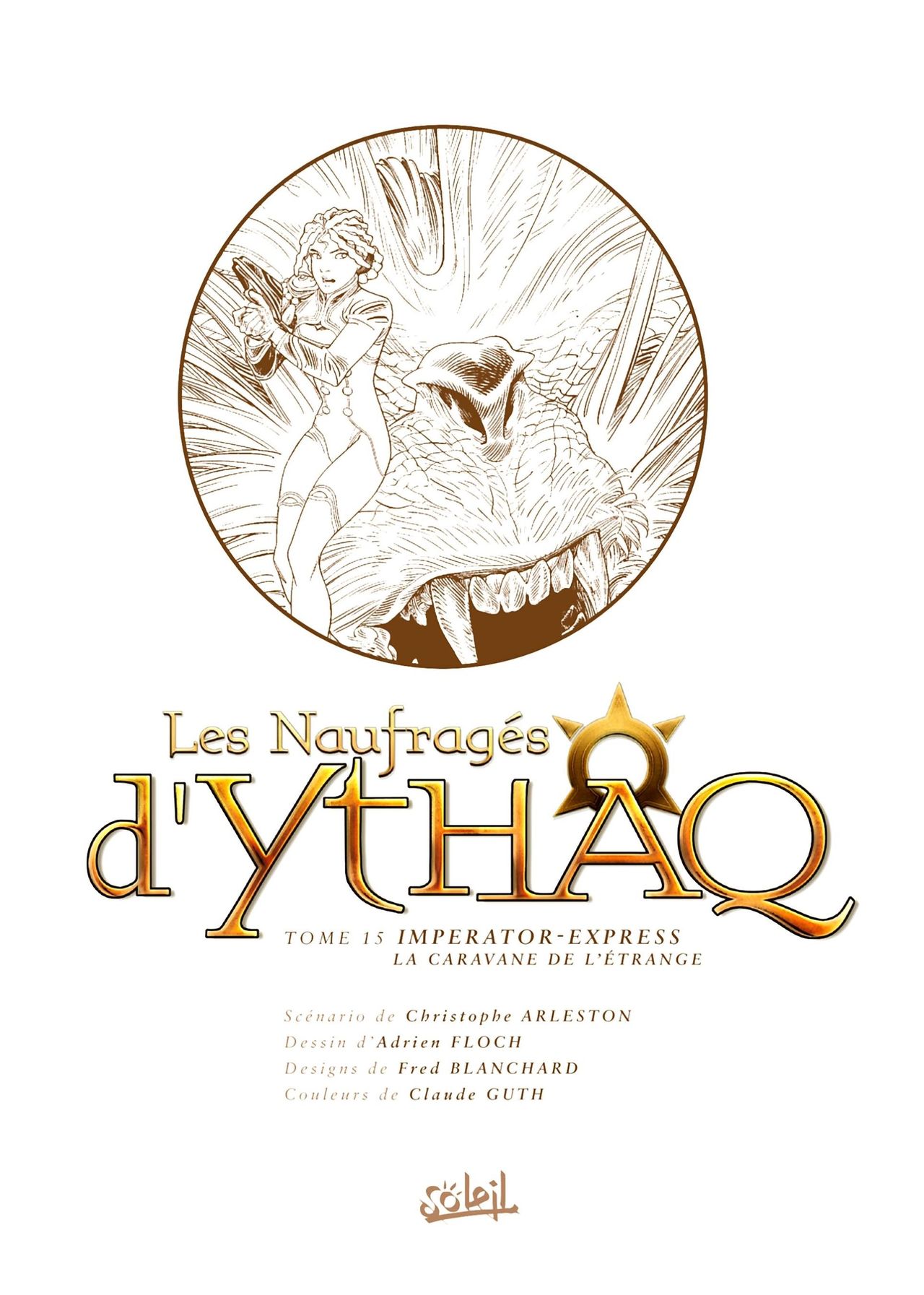 Les Naufrages d'Ythaq - T15 - Impérator Express - La Caravane de l'Etrange page 3 full