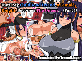 Osananajimi No Onna Kishi Ga Oujo Ni Naru Made Kouhen | Until My Childhood Friend, A Female Knight, Becomes The Queen 1&amp;2 cover