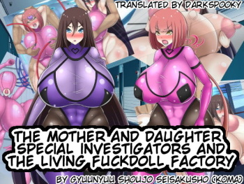 Oyako Tokumu Sousakan Sennou Seitai Love Doll Koujou | The mother and daughter special investigators and the living fuckdoll factory cover