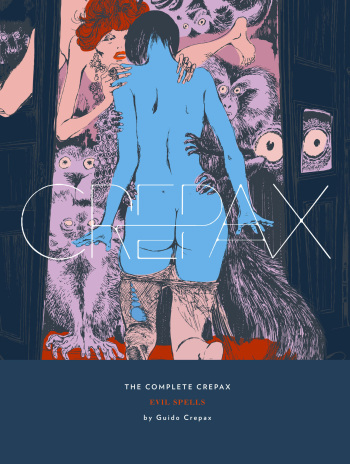 The Complete Crepax #03 : Evil Spells cover