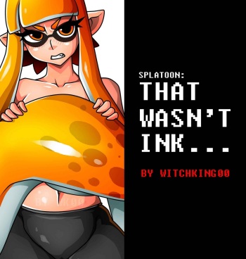Splatoon: That wasn't ink... cover