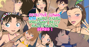 Detective Conan NTR Kuro Gyaru Pregnant Belly Slutification cover