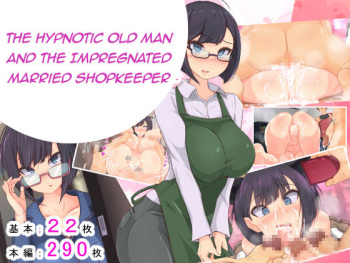 Saimin Oji-san ni Omise mo Ie mo Nottorarete Tanetsuke Sarechatta Uchiki de Jimi na AroThir Hitozuma no Ohanashi | The Hypnotic Old Man and The Impregnated Married Shopkeeper 1-7 cover