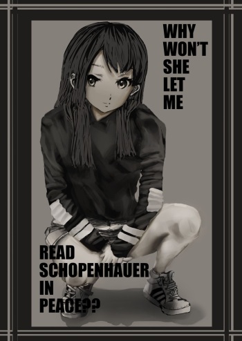 WHY WON'T SHE LET ME READ SCHOPENHAUER IN PEACE?? cover