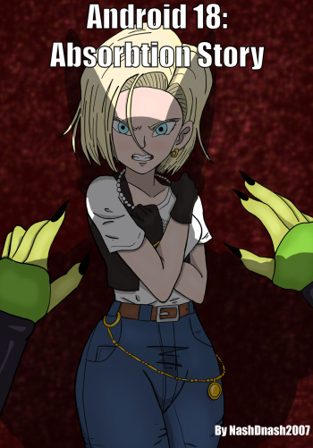 Android 18: Absorption Story by Nashdnash cover